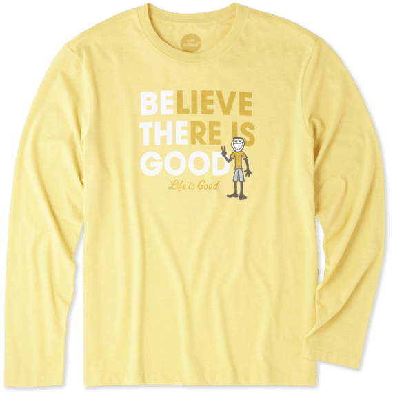 Men's Believe There Is Good Long Sleeve Cool Tee Men's Believe There Is Good Long Sleeve Cool Tee