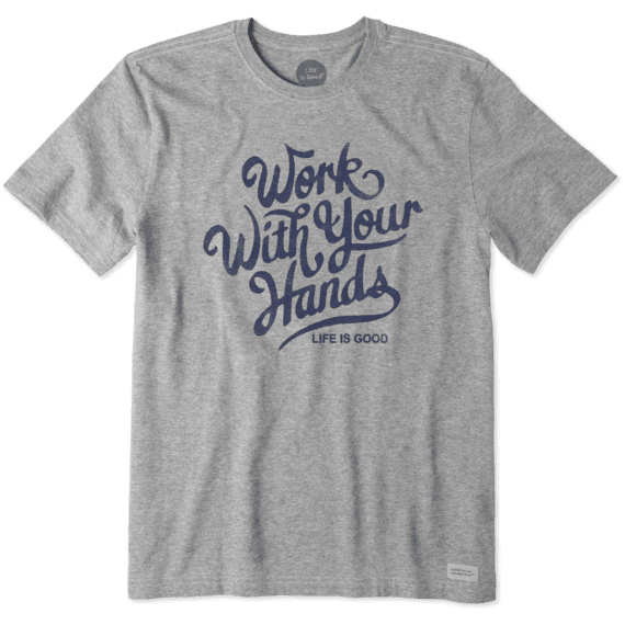 Men's Work With Your Hands Crusher Tee Men's Work With Your Hands Crusher Tee