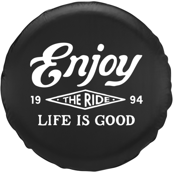 Enjoy The Ride Tire Cover Enjoy The Ride Tire Cover