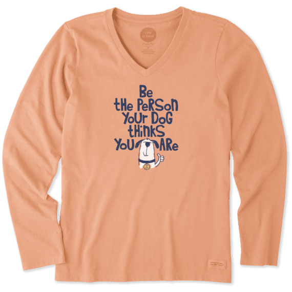 Women's Be The Person Fun Dog Long Sleeve Crusher Vee Women's Be The Person Fun Dog Long Sleeve Crusher Vee